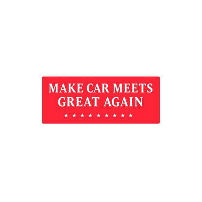 Make Car Meets Great Again Decal